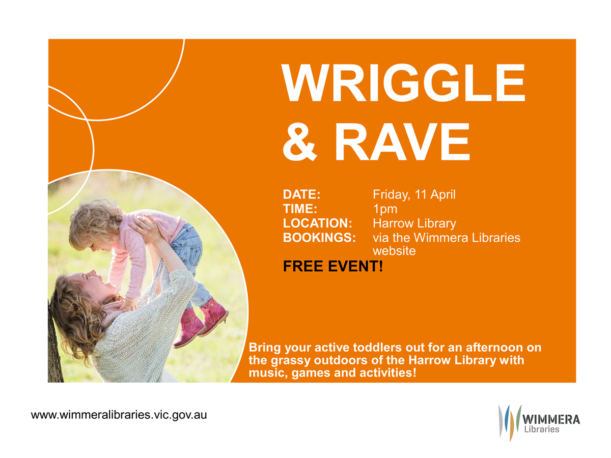 Library Rave Wriggle & Rave at Harrow Library West Wimmera Shire Council